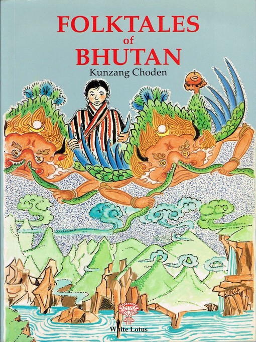 Title details for Folktales of Bhutan by Kunzang Choden - Available